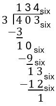 Long division showing 4 0 3 base six divided by 3 with the answer 1 3 4 base six.