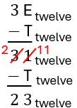 Continues previous vertical equation showing three-one minus T is two three base twelve.