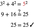 The first equation is to check that 3 squared plus 4 squared equals 5 squared. The second equation is to check that 9 plus 16 equals 25. The last equation is 25 equals 25, followed by a check mark.