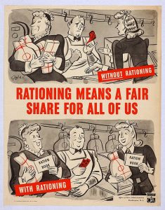 Poster showing woman taking more food than needed (at top) and then sharing food (at bottom) with text that reads: Rationing means a fair share for all of us