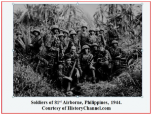 Picture of soldiers with words underneath it. Words say, Soldiers of 81st airborne, Philippines, 1944, courtesy of historychannel.com.
