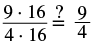The figure shows the proportion 9 times 16 is to 4 times 16 as 9 is to 4, with a question mark