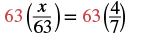 The figure shows the proportion 63 times x is to 63 equals 63 times 4 is to 7.