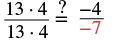 The figure shows the proportion 13 times 4 is to 13 times 4 as -4 is to -7, with a question mark