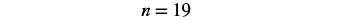 Equation: n equals nineteen