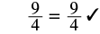 The figure shows the proportion 9 is to 4 as 9 is to 4, with a check mark symbol